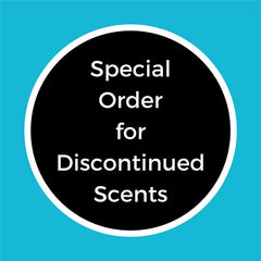 Special Order for Discontinued Scents