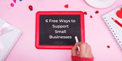 Six FREE Ways to Support Small Businesses - Somethin Special Shop